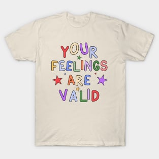 Your Feelings Are Valid - Mental Health Awareness T-Shirt